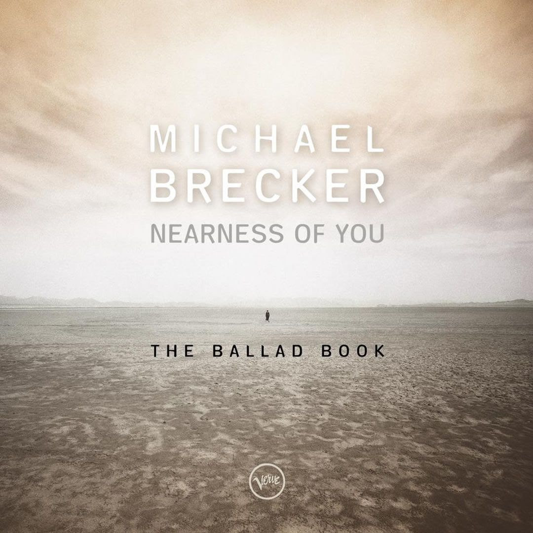 Michael Brecker - Nearness Of You (The Ballad Book)